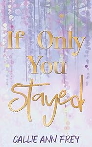 If Only You Stayed