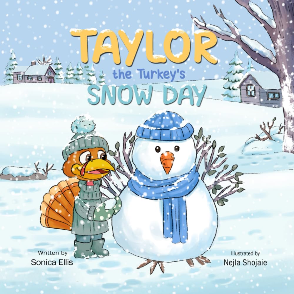 Taylor the Turkey's Snow Day: A Heartwarming Winter Adventure Full of Family Fun