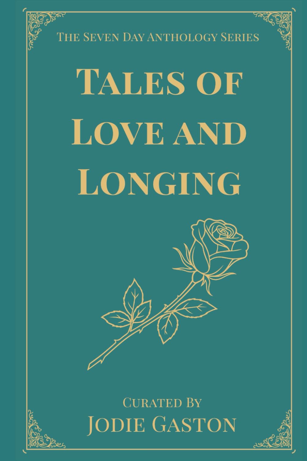 Tales of Love and Longing: A Seven Day Anthology of Classic Short Stories