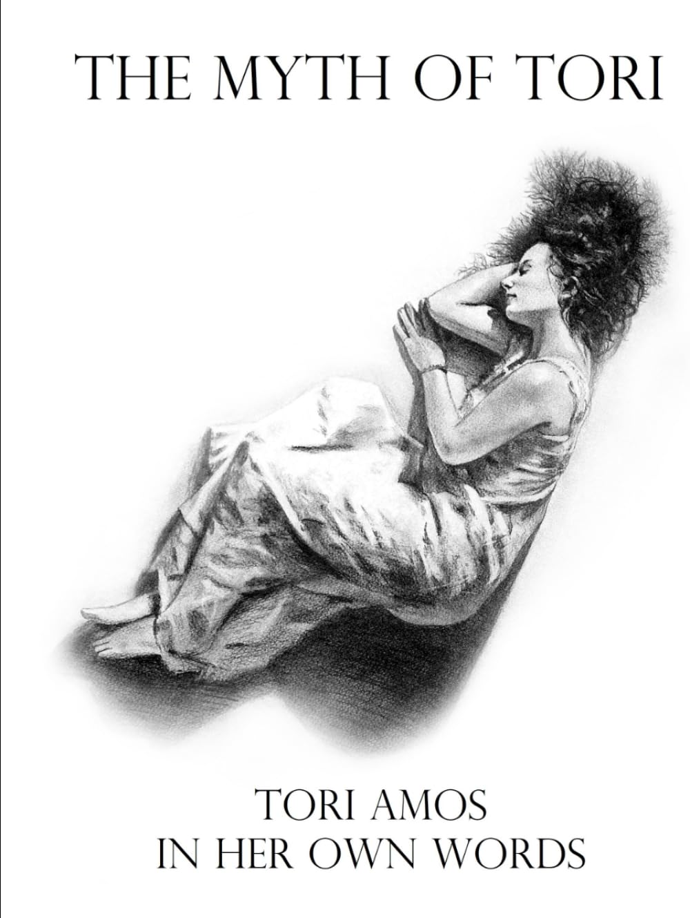 The Myth of Tori: Tori Amos In Her Own Words