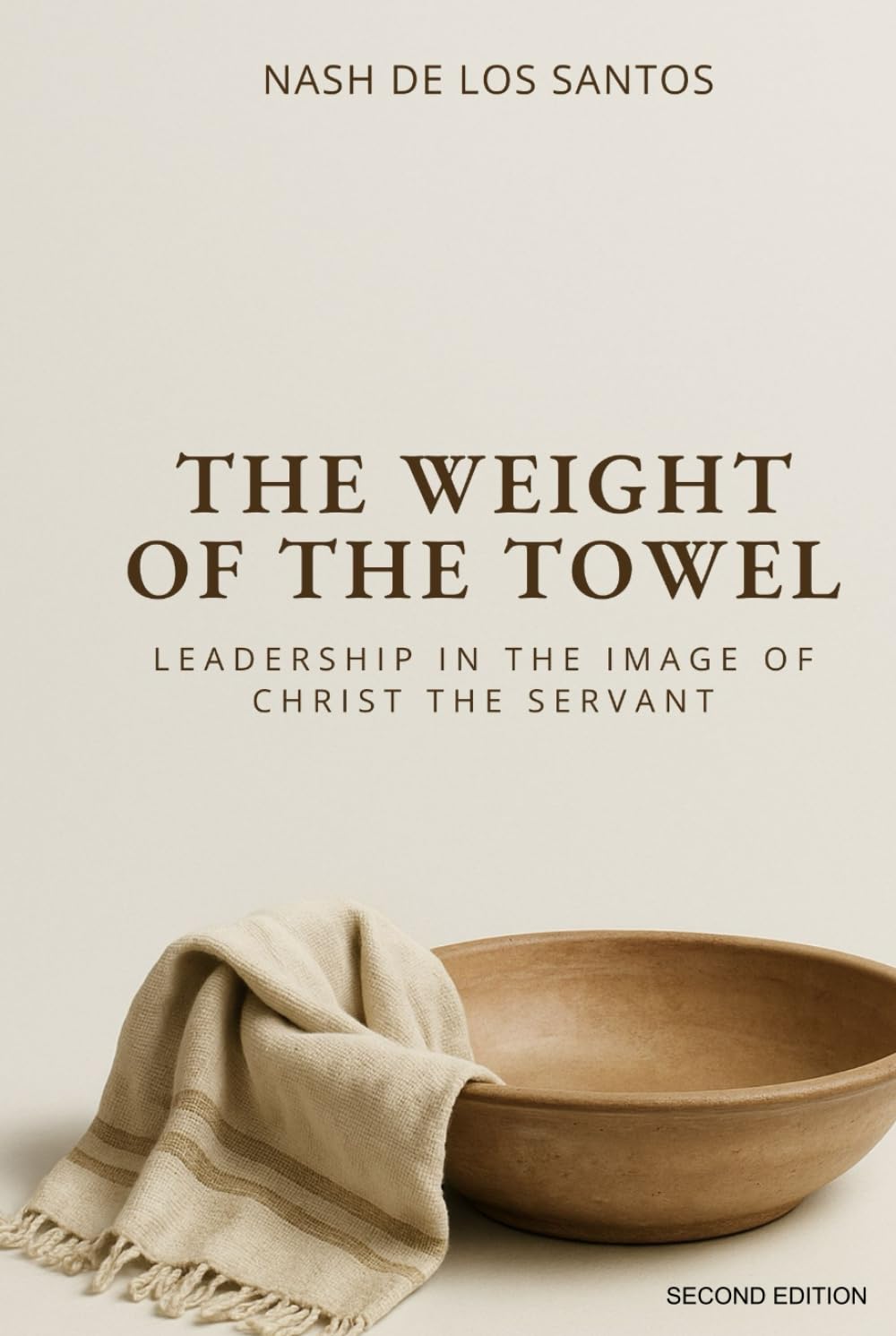 The Weight Of The Towel: Leadership in the Image of Christ the Servant