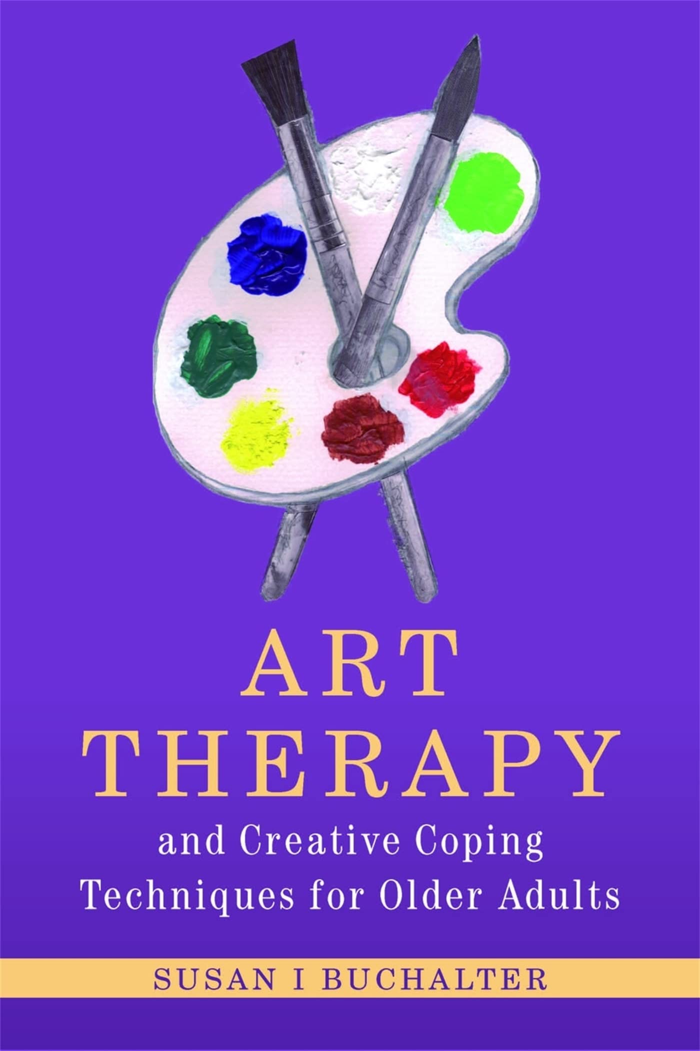 Art Therapy and Creative Coping Techniques for Older Adults (Arts Therapies)