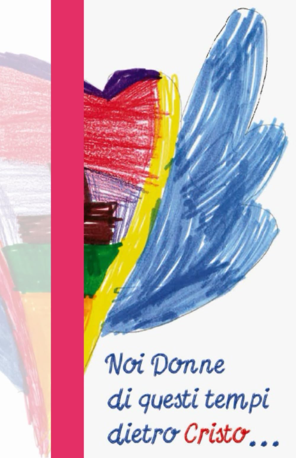 Donne di questi tempi: Testimonianze di fede, dolore e rinascita