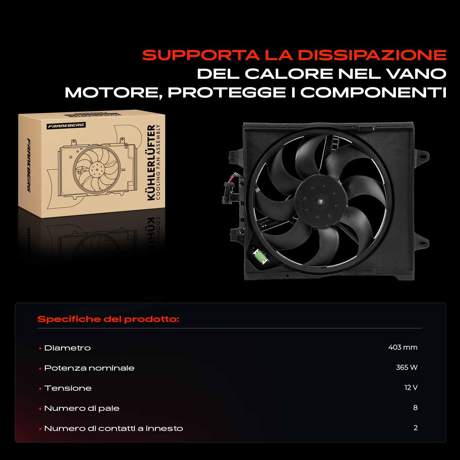 Frankberg Ventola del radiatore ventola di raffreddamento del motore