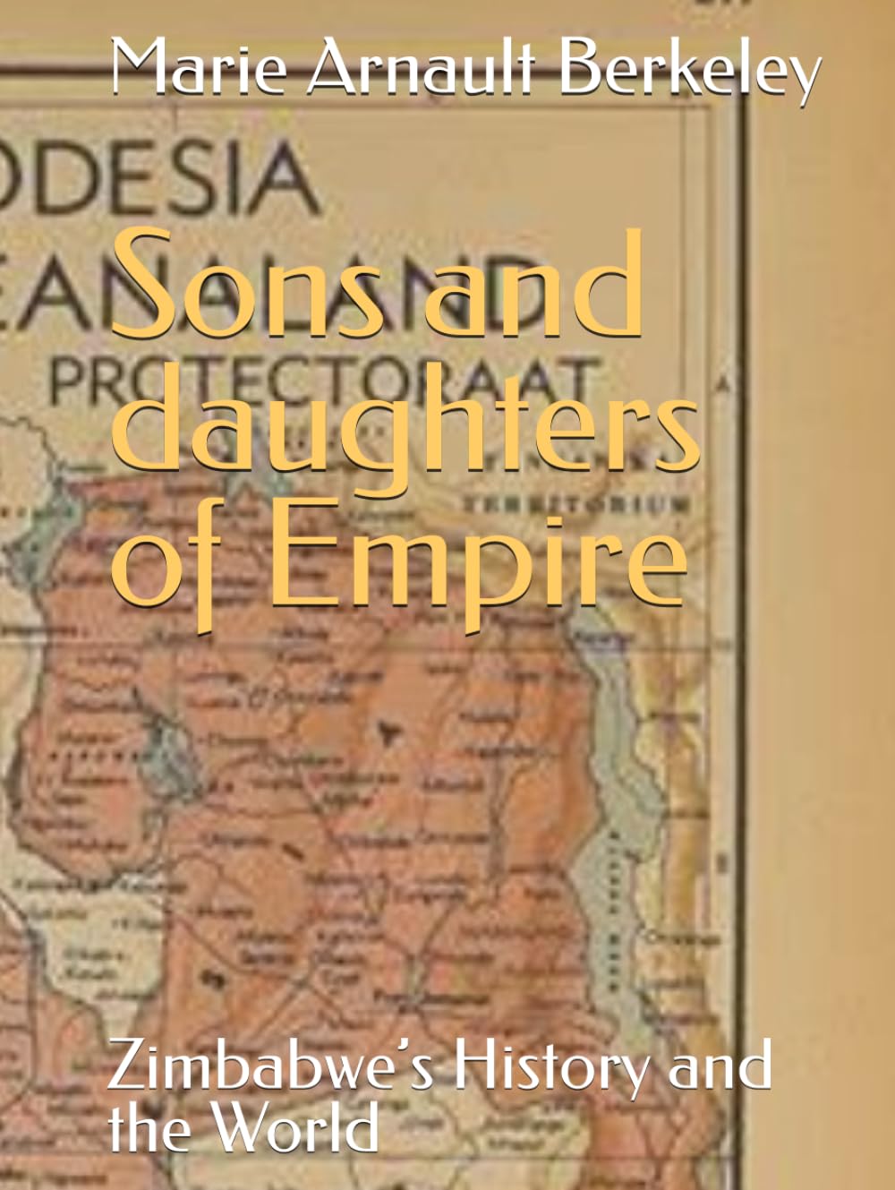 Sons and daughters of Empire: Zimbabwe’s History and the World (The Royal Chronicles)