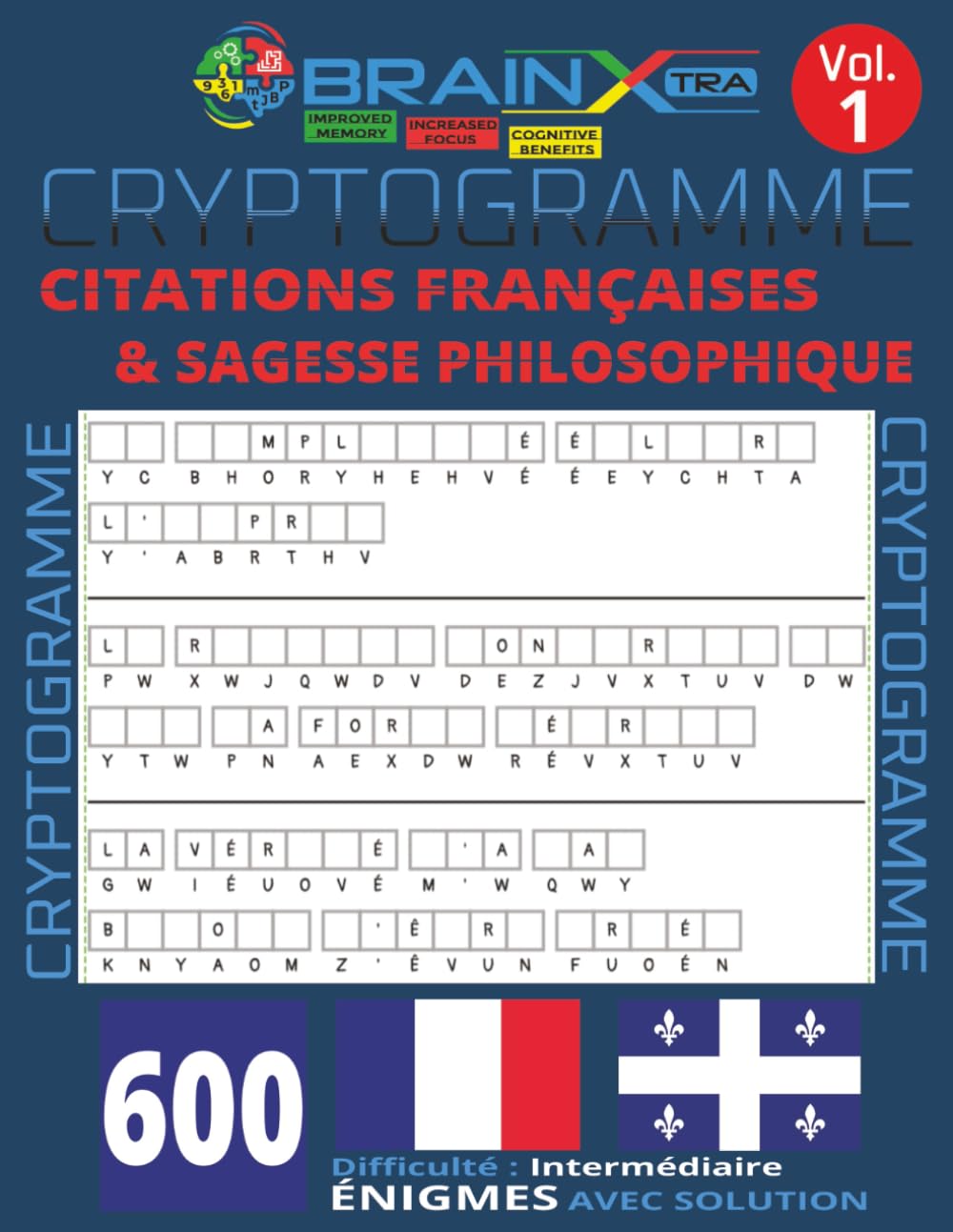 CRYPTOGRAMMES – CITATIONS FRANÇAISES & SAGESSE PHILOSOPHIQUE VOL 1: Jeux de lettres pour décoder la pensée, stimuler l’esprit et se détendre Gros ... Difficulté intermédiaire | Adultes & Seniors
