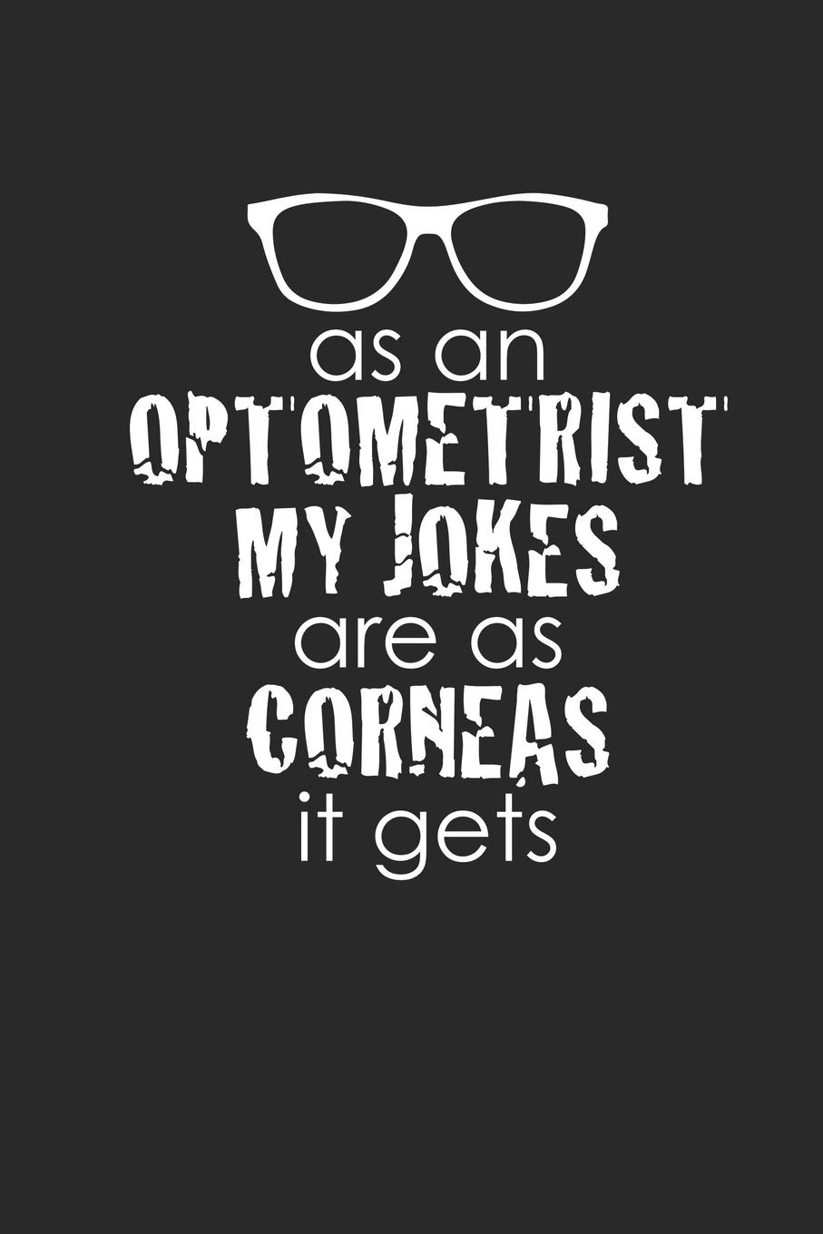 As An Optometrist: Optometry Notebook