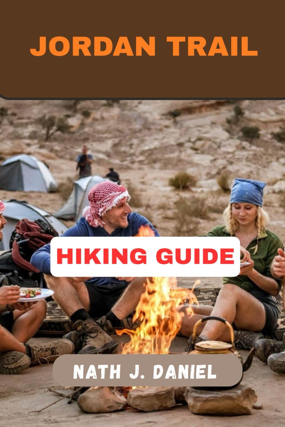 JORDAN TRAIL HIKING GUIDE (Footsteps Through Nature)