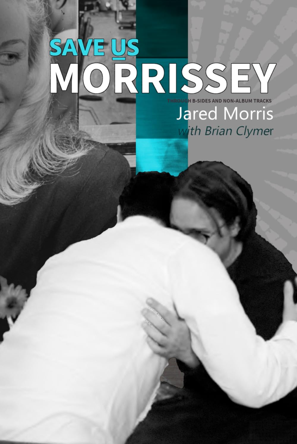 Save Us Morrissey: Through B-Sides and Non-Album Tracks