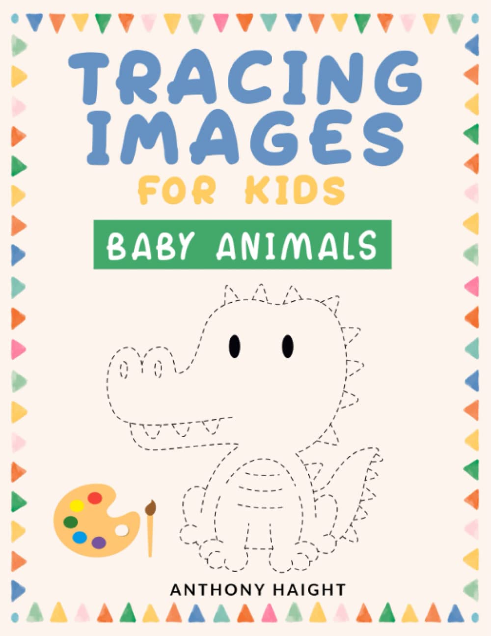 Tracing images for kids. Baby animals (Traceable Workbooks Collection)