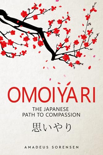 Omoiyari: The Japanese Path to Compassion
