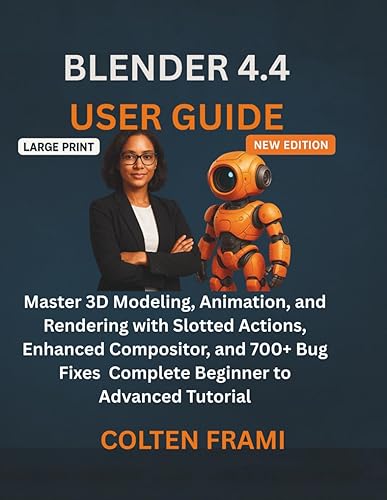 Blender 4.4 User Guide: Master 3D Modeling, Animation, and Rendering