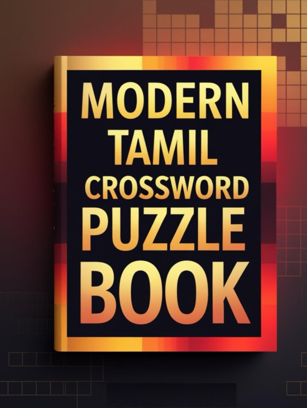 Modern Tamil Crossword puzzle Book: Brain-Boosting Tamil Crosswords for Today’s Thinkers