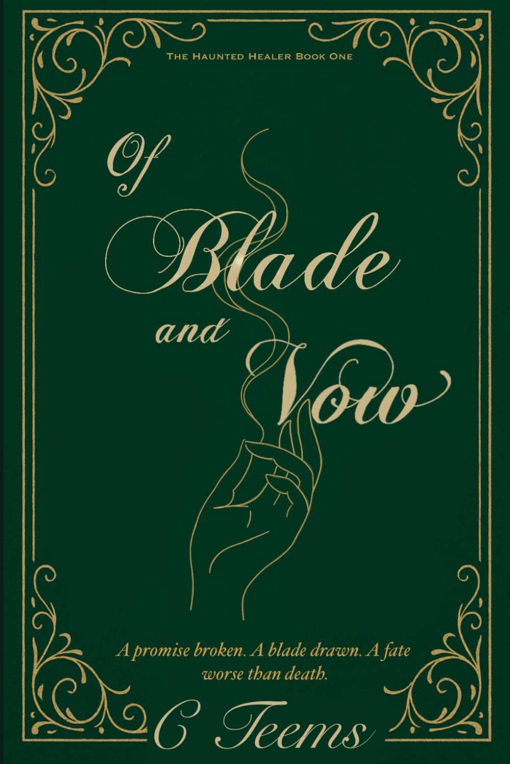 Of Blade and Vow: The Haunted Healer Book One