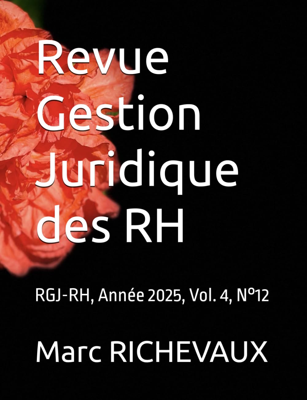 Revue Gestion Juridique des RH: RGJ-RH, Année 2025, Vol. 4, N°12