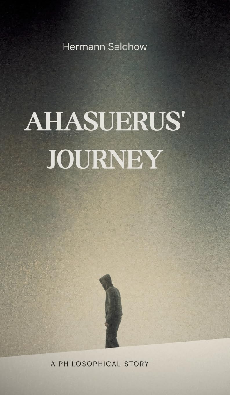 Ahasuerus's Journey: A philosophical Story