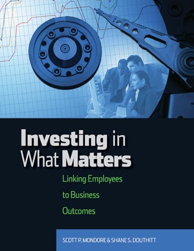 Investing in What Matters: Linking Employees to Business Outcomes