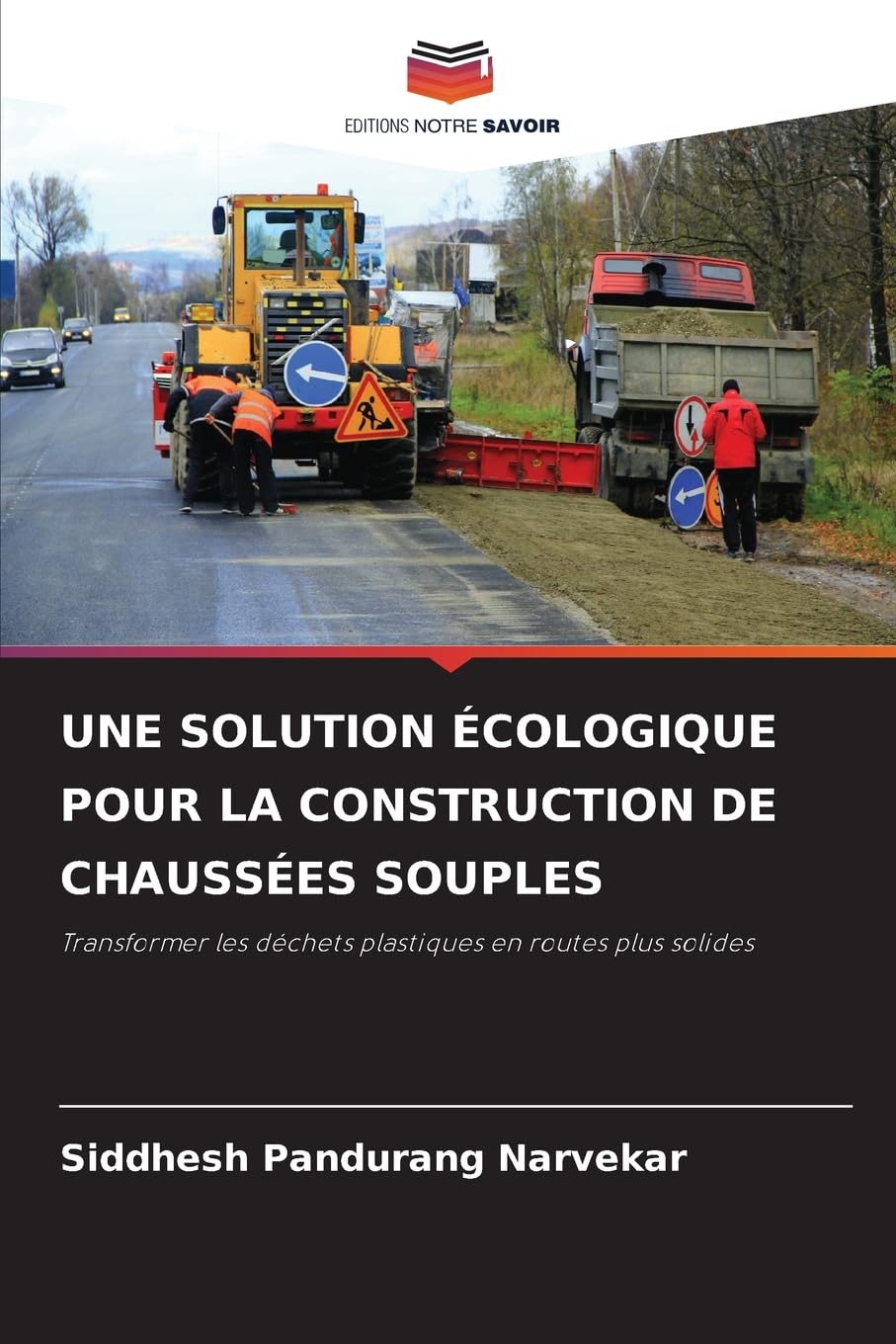 Une Solution Écologique Pour La Construction de Chaussées Souples: Transformer les déchets plastiques en routes plus solides