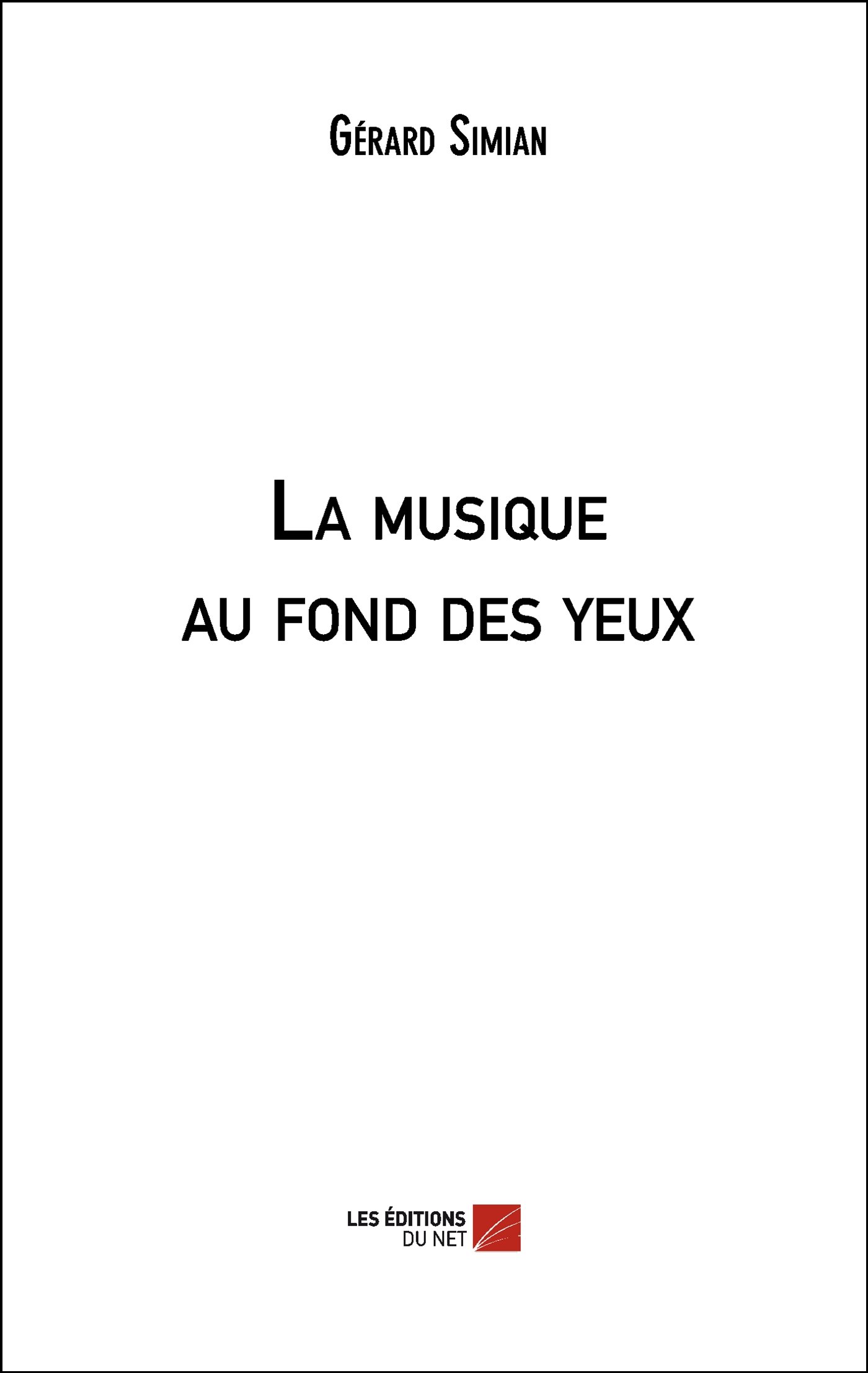 La musique au fond des yeux (French Edition)