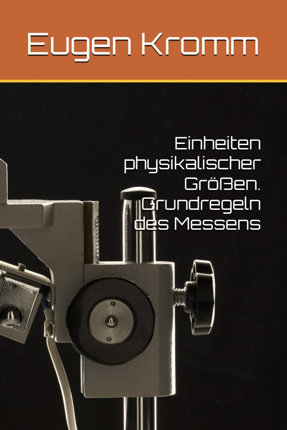 Einheiten physikalischer Größen. Grundregeln des Messens