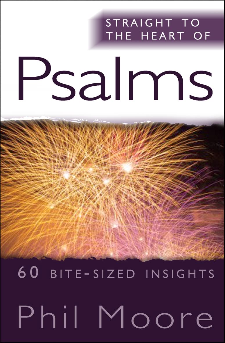 Straight to the Heart of Psalms: 60 Bite-Sized Insights (The Straight to the Heart Series)