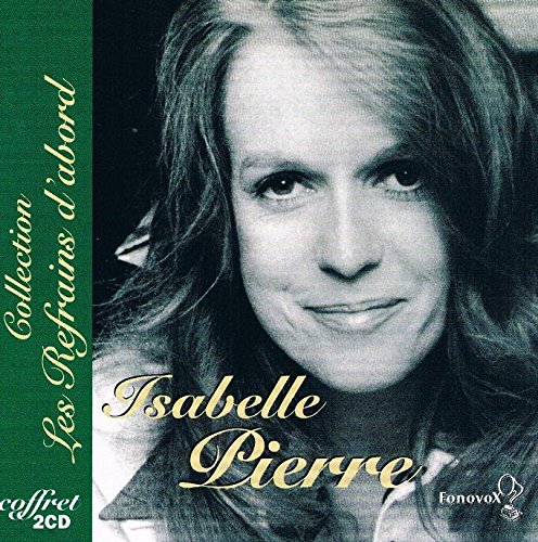 Collection Les Refrains D Abor [Audio CD] Isabelle Pierre