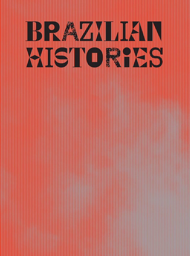 Brazilian Histories anglais pour comprendre la politique et la culture de l'Amérique latine