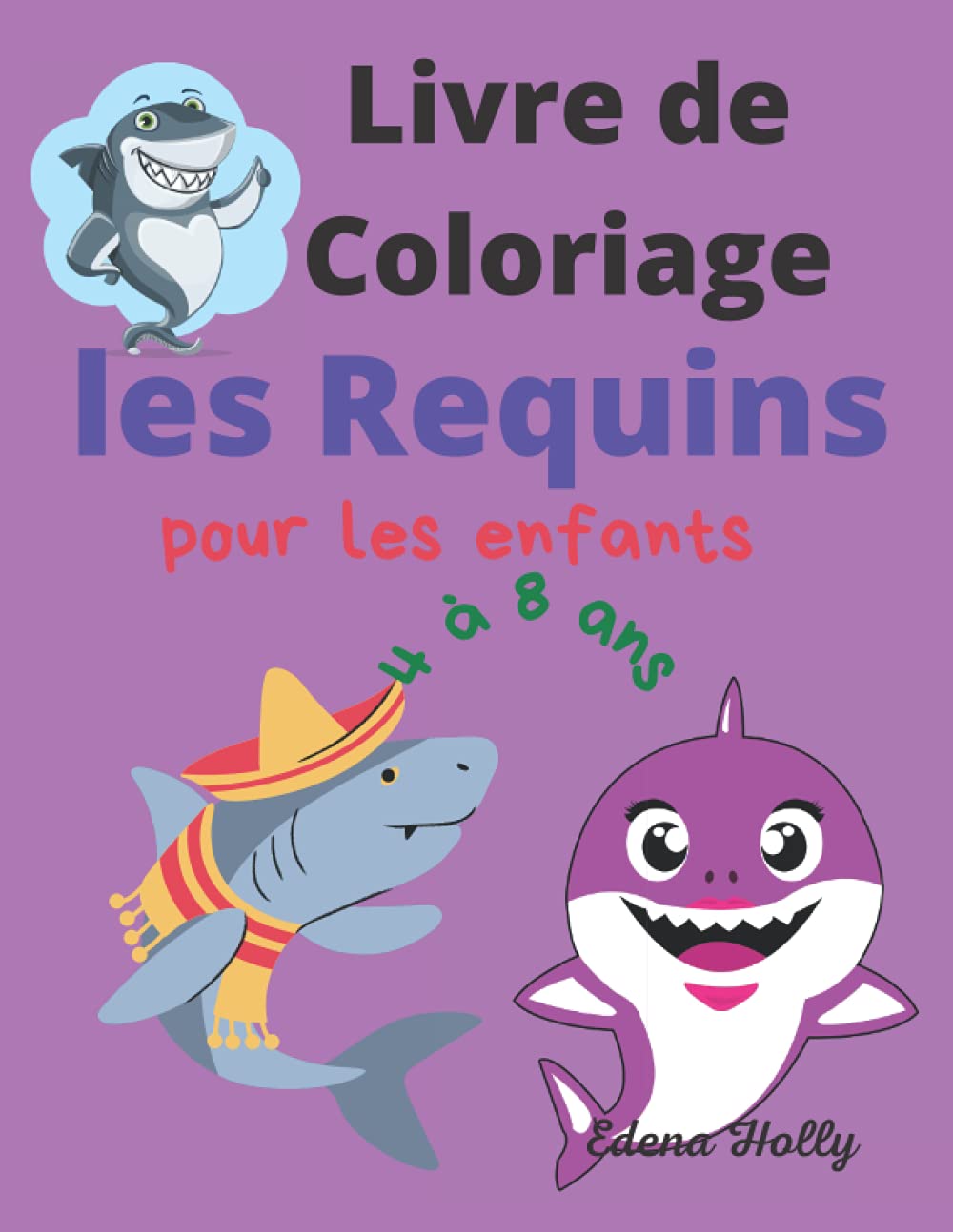 Livre de Coloriage les Requins: pour les enfants de 4 à 8 ans-Un Merveilleux Cadeau pour Enfants