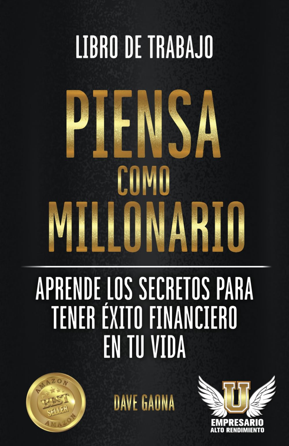Libro de trabajo: Piensa como millonario: Aprende los secretos para tener éxito financiero en tu vida