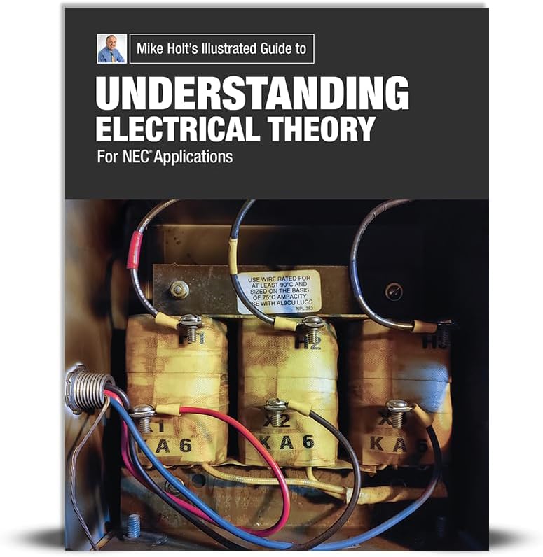 Mike Holt's Understanding Electrical Theory for NEC Applications Textbook