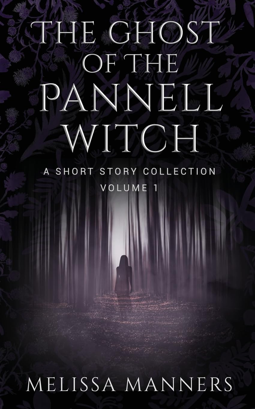 The Ghost of The Pannell Witch: A Short Story Collection: 3