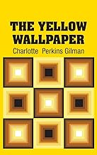 The Yellow Wallpaper