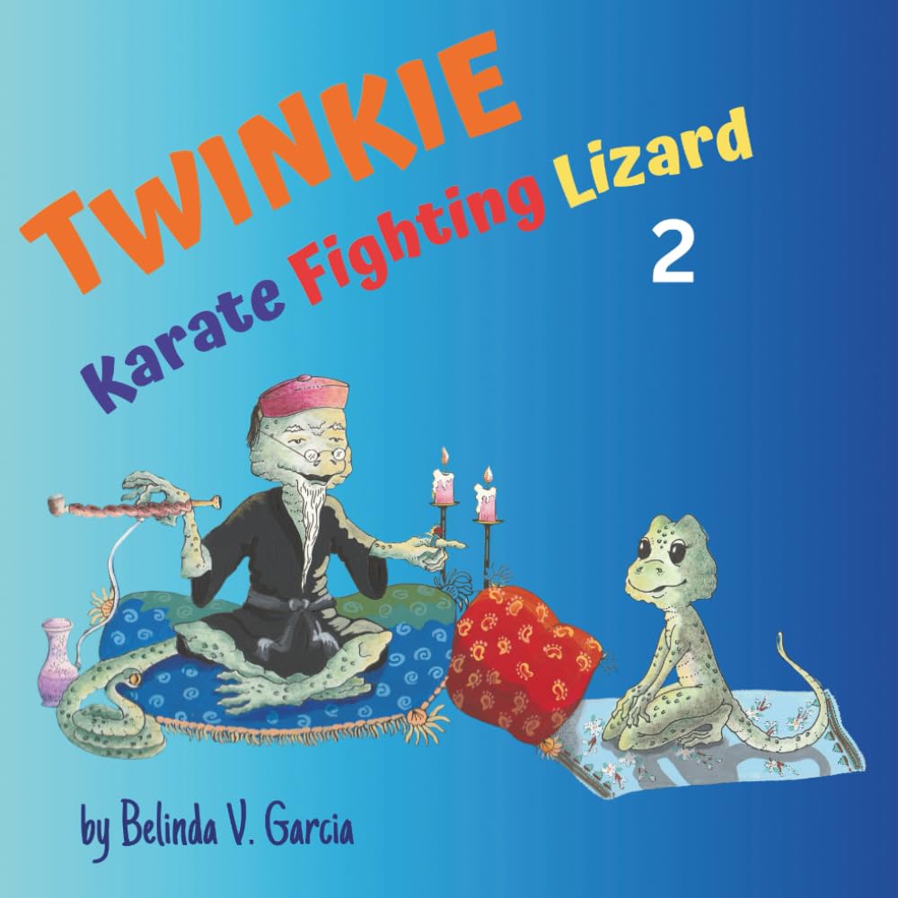 Twinkie Karate Fighting Lizard 2 (Twinkie and Toodle, Animal Friendship Adventure Series)
