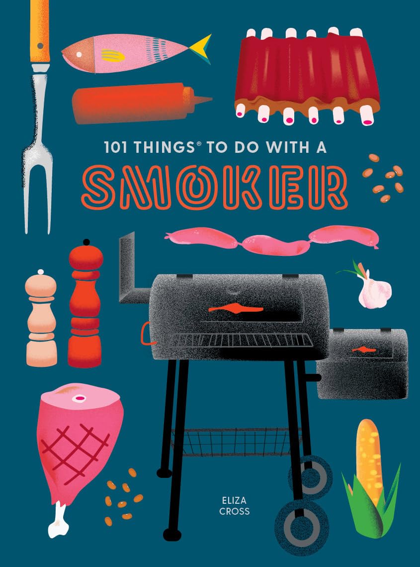 101 Things to do with a Smoker 9781423662457 Eliza Cross - Free Tracked Delivery