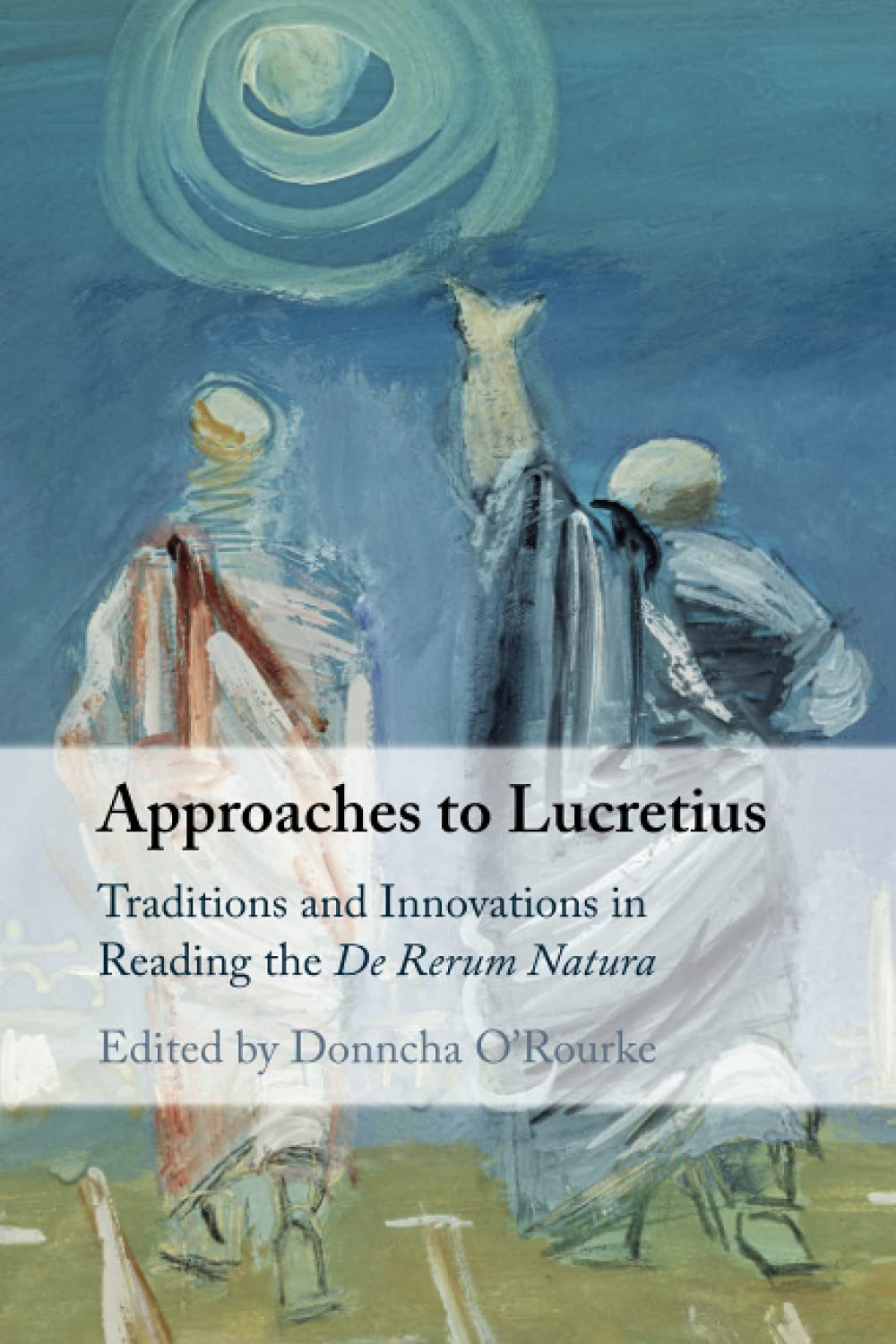 Approaches to Lucretius O'Rourke Paperback Cambridge University Press