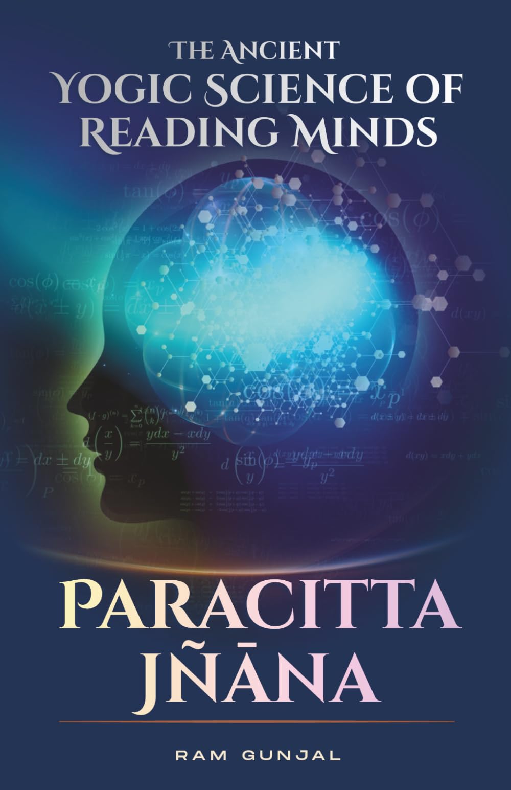 Paracitta Jñāna: The Ancient Yogic Science of Reading Minds (The Human Potential Awakening Series)