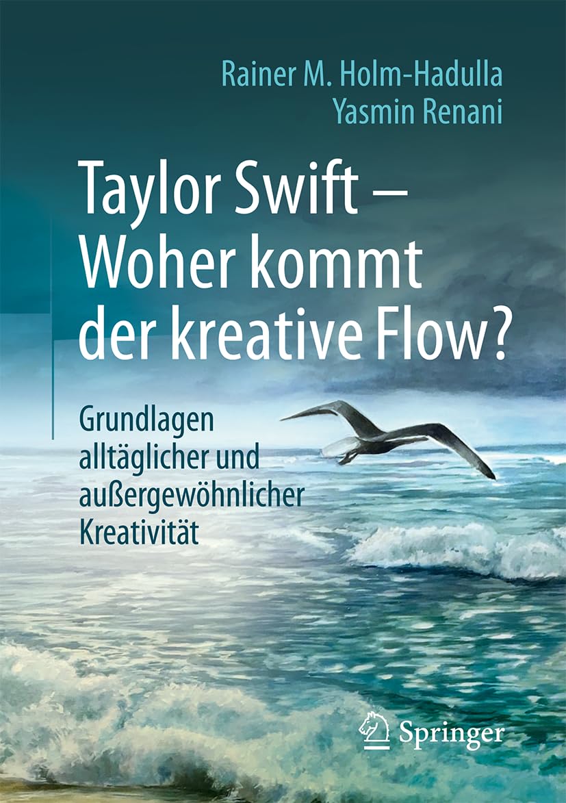 Taylor Swift - Woher kommt der kreative Flow?: Grundlagen alltäglicher und außergewöhnlicher Kreativität
