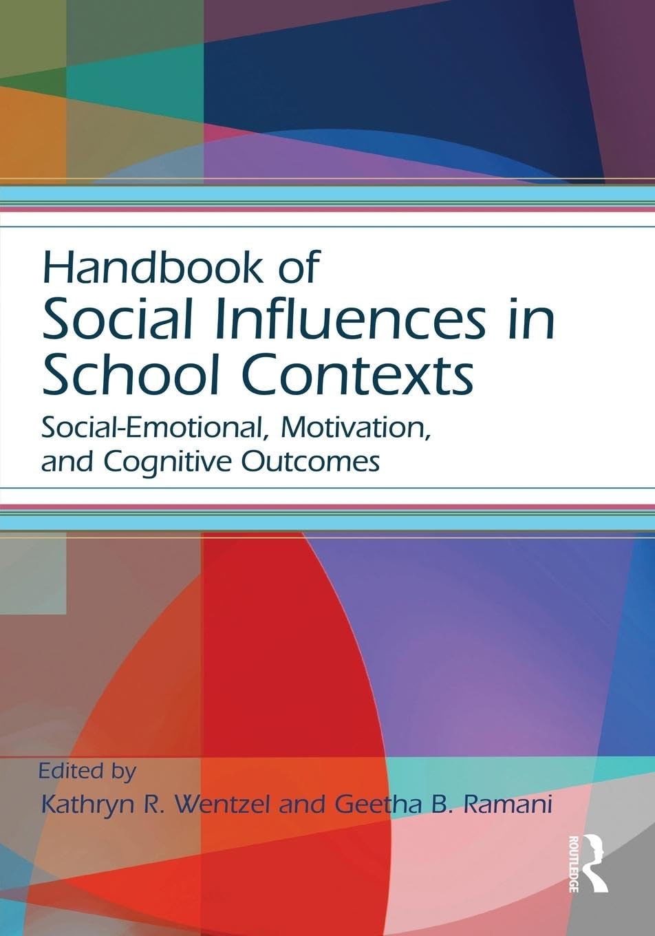 Handbook of Social Influences in School Contexts (Educational Psychology Handbook)