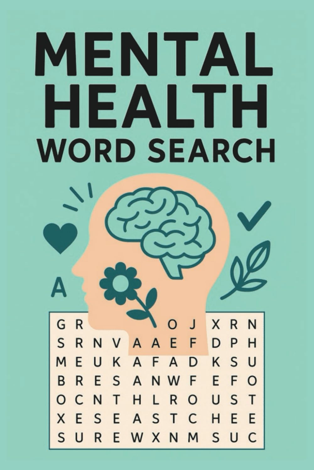 Mental Health Word Search Book for Adults, Teens & Seniors: 50+ Puzzles Featuring Emotions, Coping Skills, Mindfulness, Therapy Terms & More | Brain ... & Seniors in Easy-to-Read Large Print Format