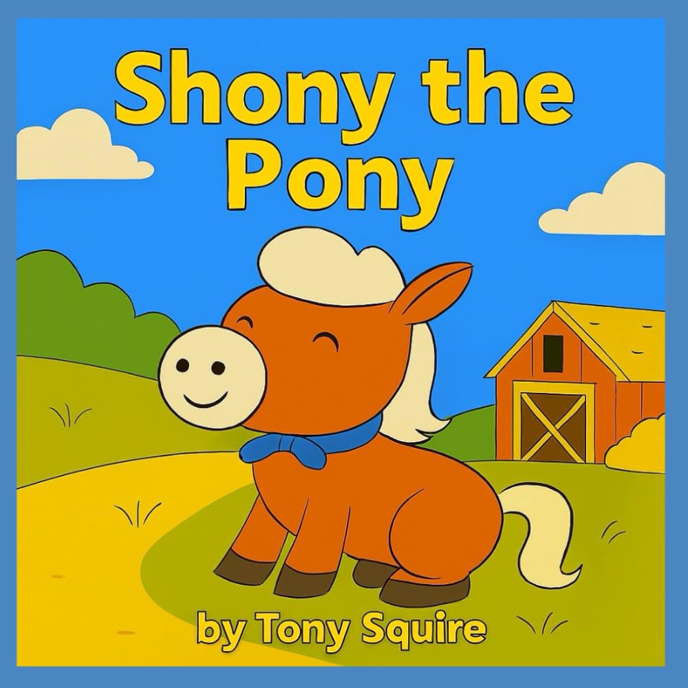 SHONY THE PONY: Story and Colouring Book (The Shony the Pony Stories)