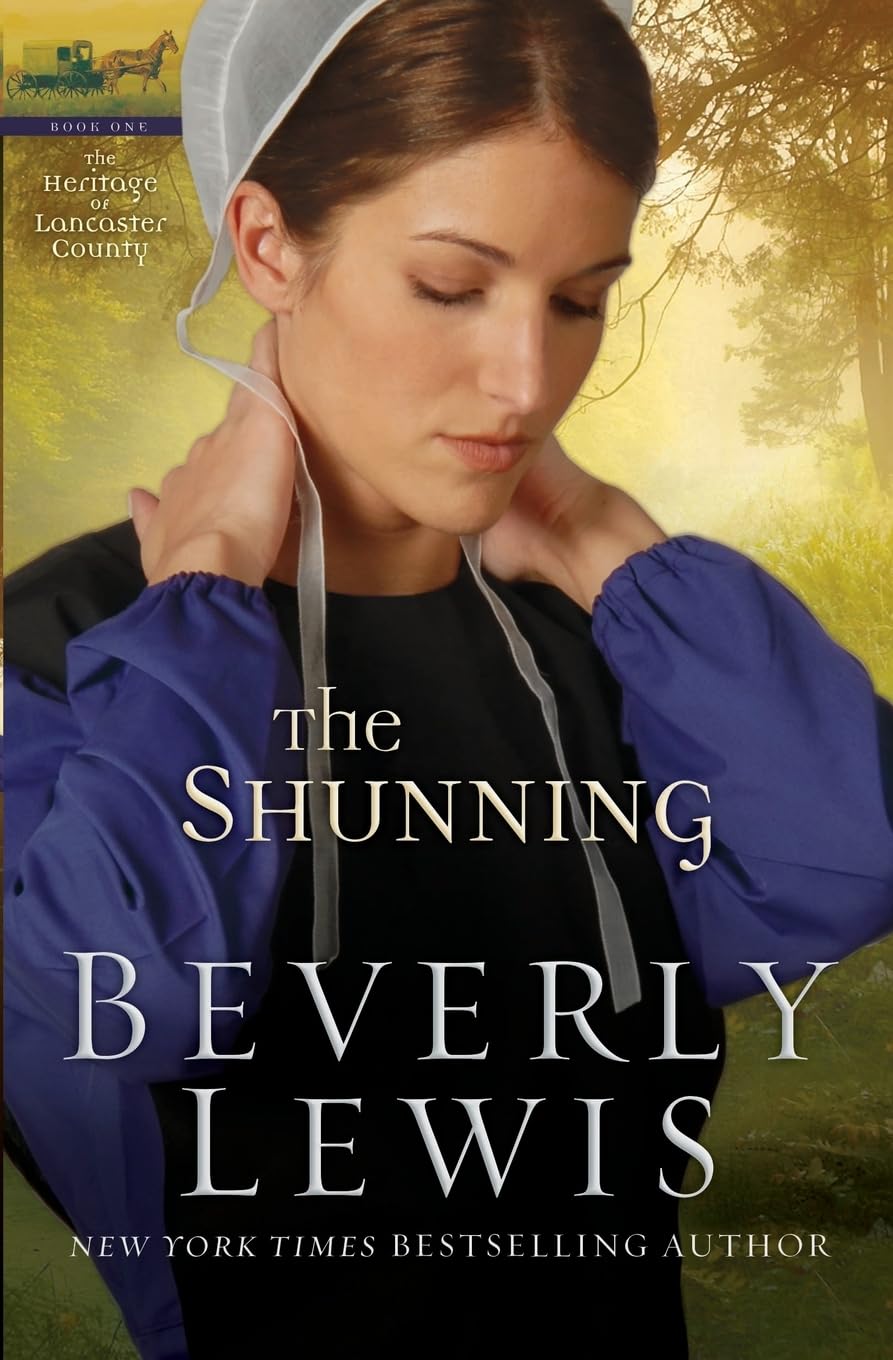 The Shunning (The Heritage of Lancaster County #1): Beverly Lewis