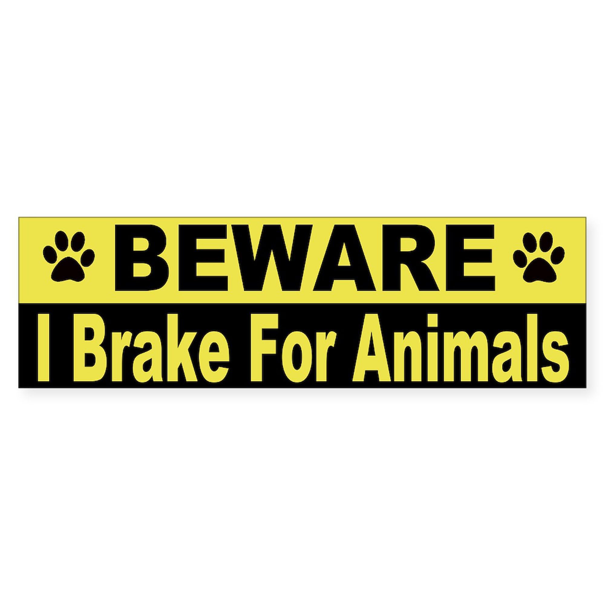 CafePress I Brake for Animals 10