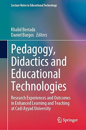 Pedagogy, Didactics and Educational Technologies: Research Experiences and Outcomes in Enhanced Leaing and Teaching at Cadi Ayyad University (Lecture Notes in Educational Technology)-Wow! eBook