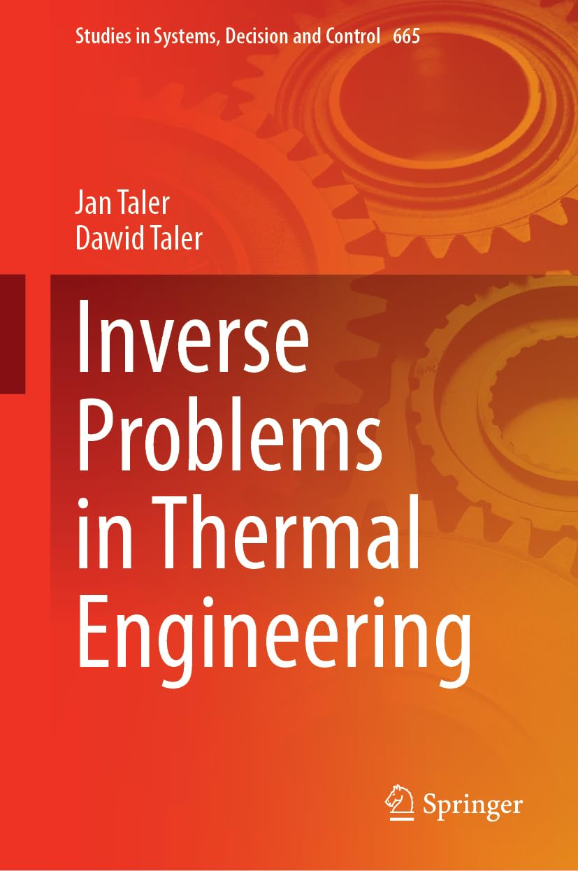 Inverse Problems in Thermal Engineering (Studies in Systems, Decision and Control, 665)