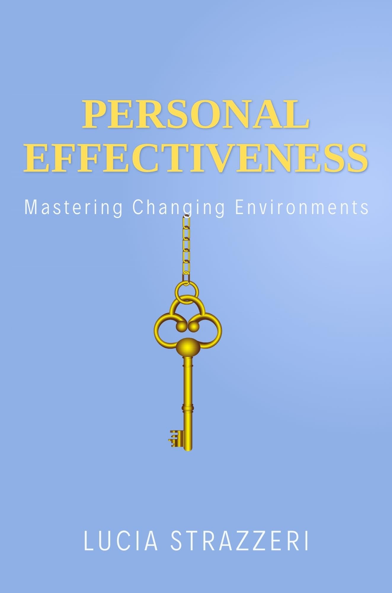 Personal Effectiveness: Mastering Changing Environments