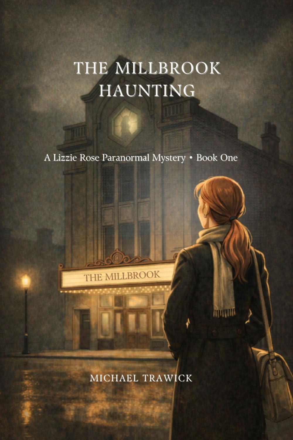 The Millbrook Haunting: Book One: A Lizzie Rose Paranormal Mystery