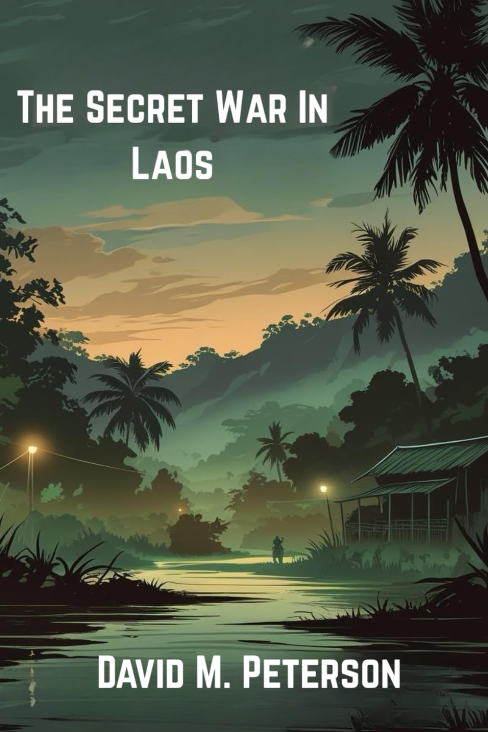 The Secret War in Laos      Paperback – June 12, 2025