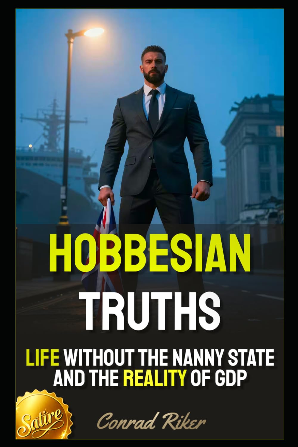 Hobbesian Truths: Life Without the Nanny State and the Reality of GDP (redpilled revolutionary civil rights for men (satire))