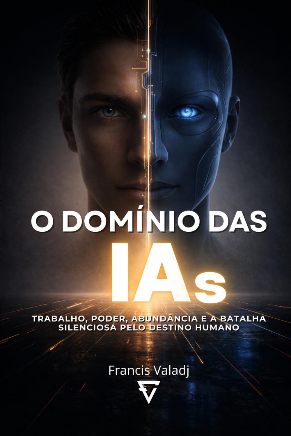 O Domínio das IAs: Trabalho, poder, abundância e a batalha silenciosa pelo destino humano