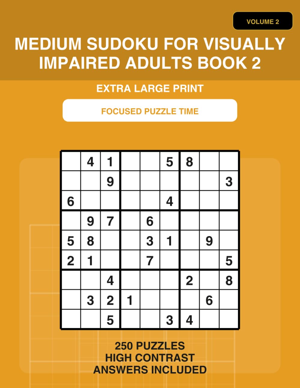 Medium Sudoku for Visually Impaired Adults Volume 2: Extra Large Print Brain Training Puzzles with Solutions | 250 Medium Difficulty Sudoku Games for Seniors